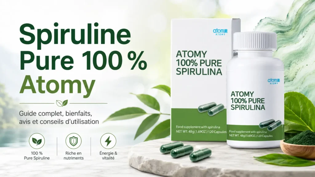 Spiruline Atomy 100 % pure en gélules, guide complet sur ses bienfaits et son utilisation