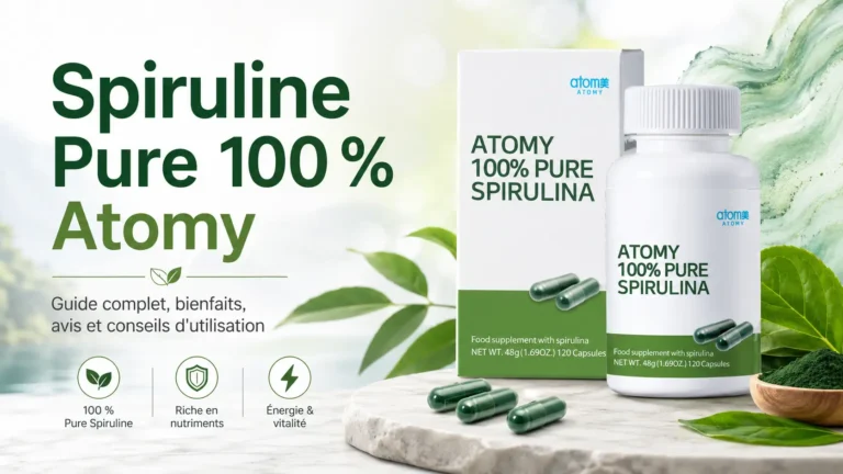 Spiruline Atomy 100 % pure en gélules, guide complet sur ses bienfaits et son utilisation